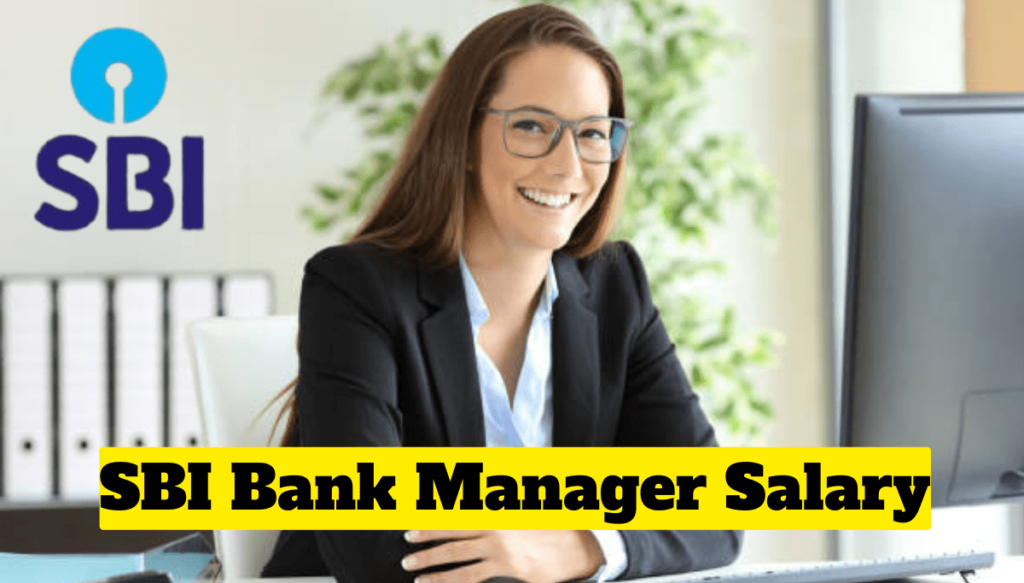 SBI Bank Manager Salary